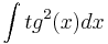  \int tg^2(x) dx 