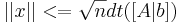 || x || <= \sqrt{n} dt([A|b])